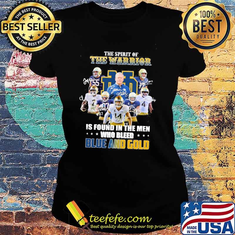 The Spirit Of The Warrior Nfl Revolution Helmets Is Found In The Man Who Bleed Blue And Gold Signature Shirt Ladies tee The Spirit Of The Warrior Nfl Revolution Helmets Is Found In The Man Who Bleed Blue And Gold Signature Shirt Ladies tee