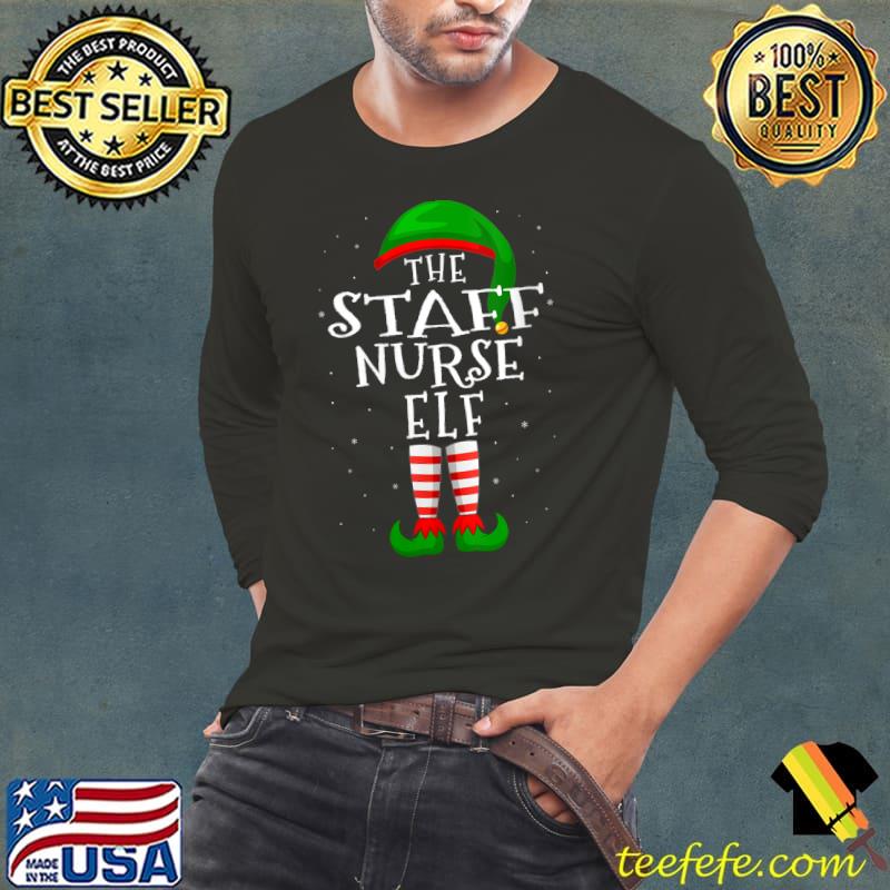 The Staff Nurse Elf Funny Matching Family Group Xmas T-Shirt Long Sleeve Tee The Staff Nurse Elf Funny Matching Family Group Xmas T-Shirt Long Sleeve Tee