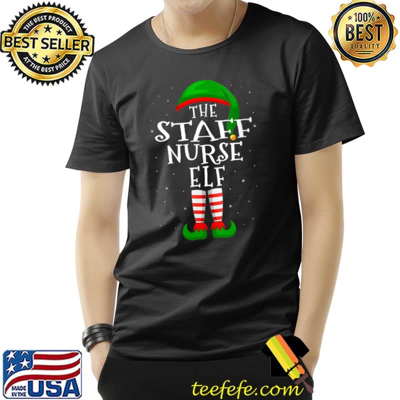 The Staff Nurse Elf Funny Matching Family Group Xmas T-Shirt Unisex The Staff Nurse Elf Funny Matching Family Group Xmas T-Shirt Unisex