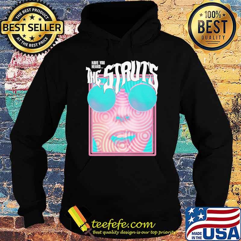 The Struts Have You Heard s Hoodie The Struts Have You Heard s Hoodie