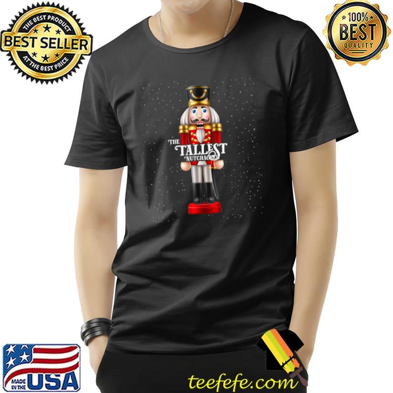 The Tallest Nutcracker Family Matching Christmas Pajama T Shirt Unisex The Tallest Nutcracker Family Matching Christmas Pajama T Shirt Unisex