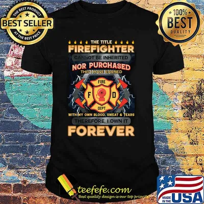 THe Title Firefighter Cannot Be Inherited Nơ Purchased Shirt