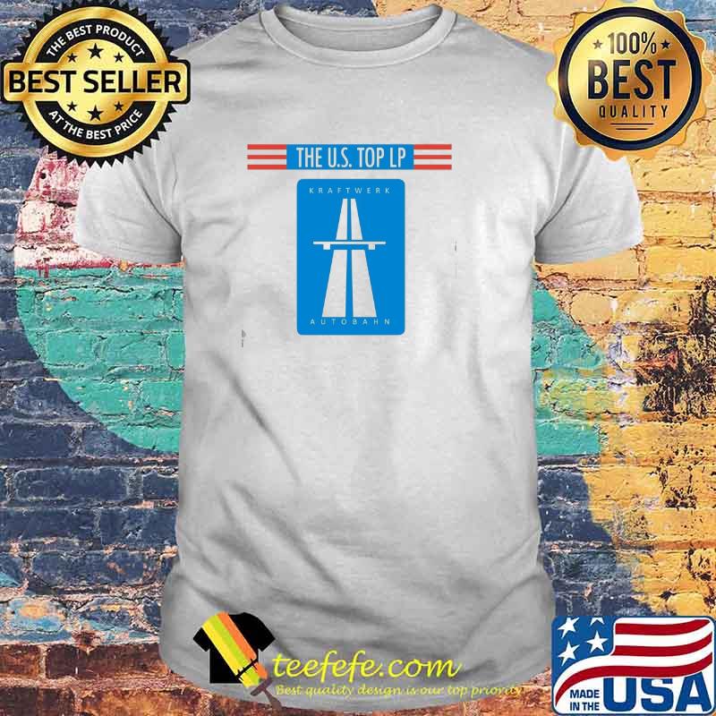 The Us Top LP Kraftwerk Autobahn Shirt