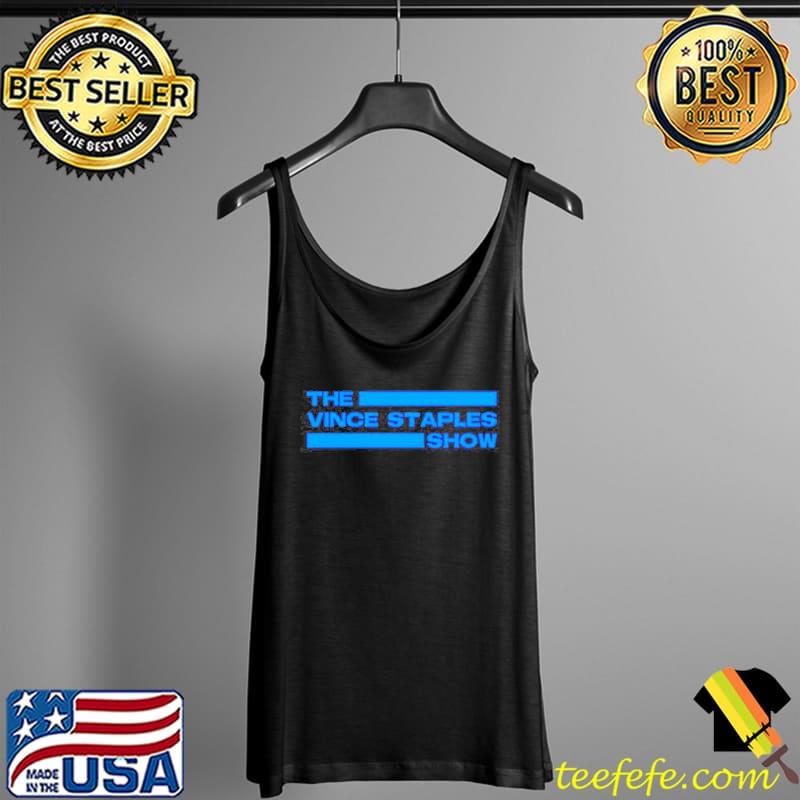 The vince staples show s Tank Top The vince staples show s Tank Top