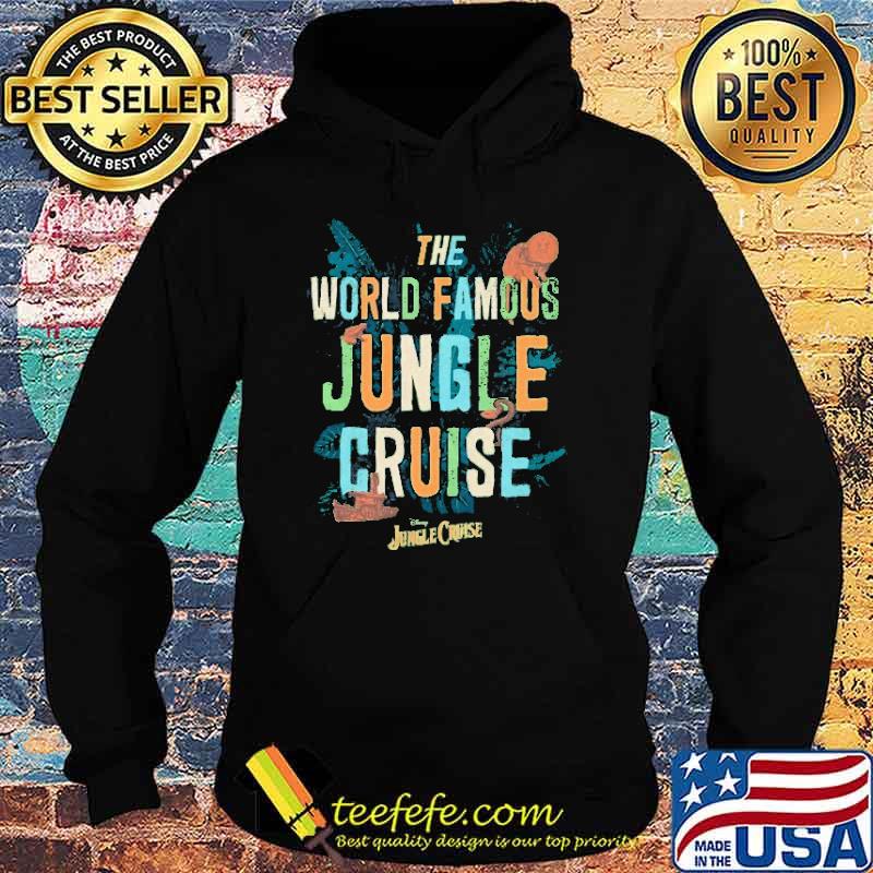 The World Famous Jungle Cruise Flora and Fauna Jungle Cruise Film Shirt Hoodie The World Famous Jungle Cruise Flora and Fauna Jungle Cruise Film Shirt Hoodie