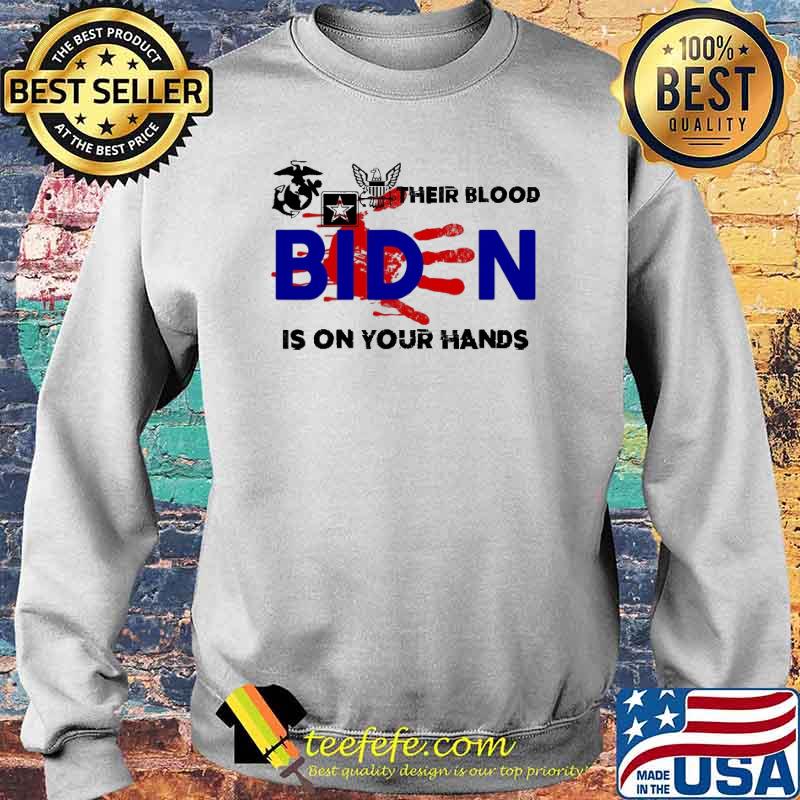 Their Blood Biden Is On Your Hands Usa Flag Shirt Sweater Their Blood Biden Is On Your Hands Usa Flag Shirt Sweater