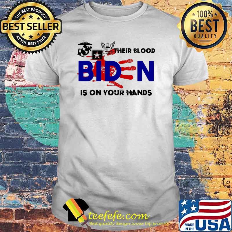 Their Blood Biden Is On Your Hands Usa Flag Shirt