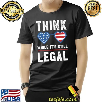 Think While It's Still Legal Vintage T-Shirt
