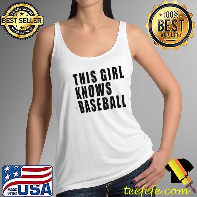 This Girl Knows Baseball Shirt Tank Top This Girl Knows Baseball Shirt Tank Top