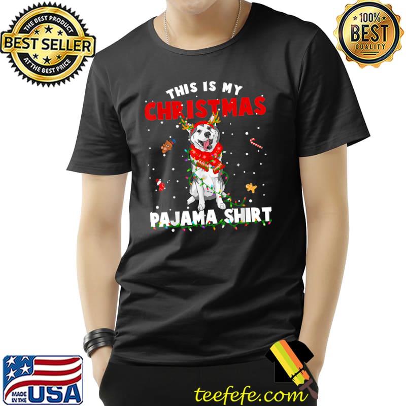 This Is My Christmas Pajama Lights Siberian Husky Dog Lover T-Shirt Unisex This Is My Christmas Pajama Lights Siberian Husky Dog Lover T-Shirt Unisex