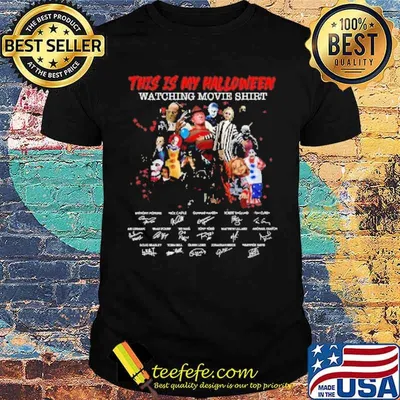 This is my halloween watching movie clown michael myers and Jason Voorhees and chucky signatures shirt