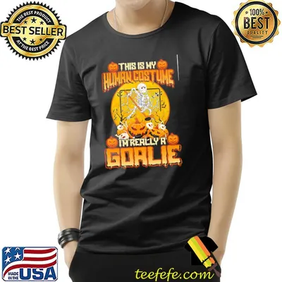 This Is My Human Costume I am Really A Goalie Hockey Skeleton Mask Jason Voorhees Halloween shirt