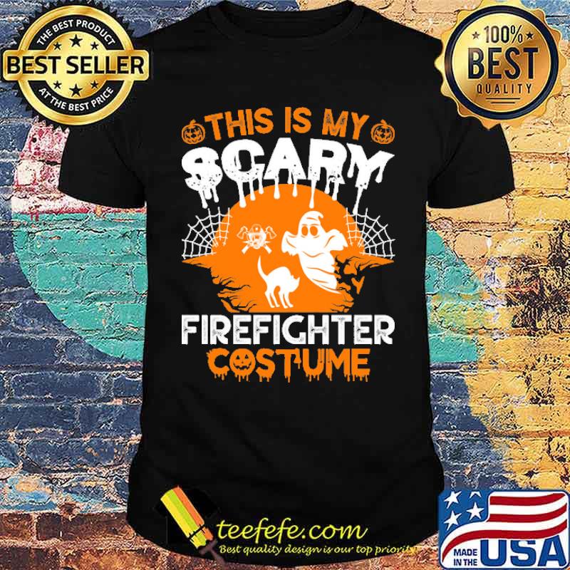 This is my scary firefighter costume ghost halloween shirt