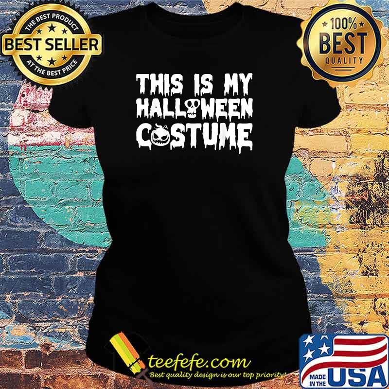 This Is My Scary Halloween Costume T-Shirt Ladies tee This Is My Scary Halloween Costume T-Shirt Ladies tee