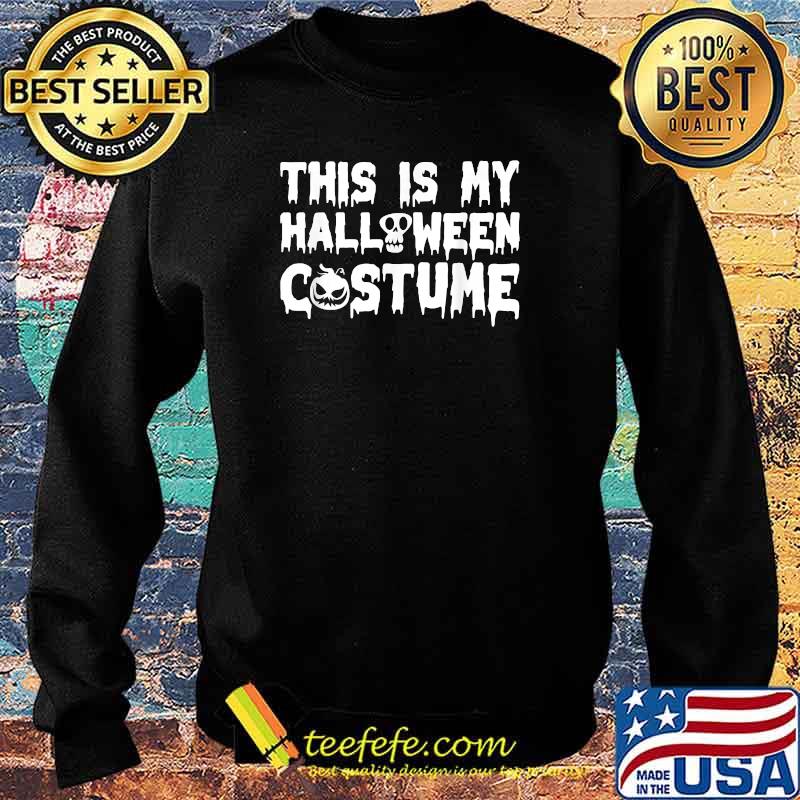 This Is My Scary Halloween Costume T-Shirt Sweater This Is My Scary Halloween Costume T-Shirt Sweater