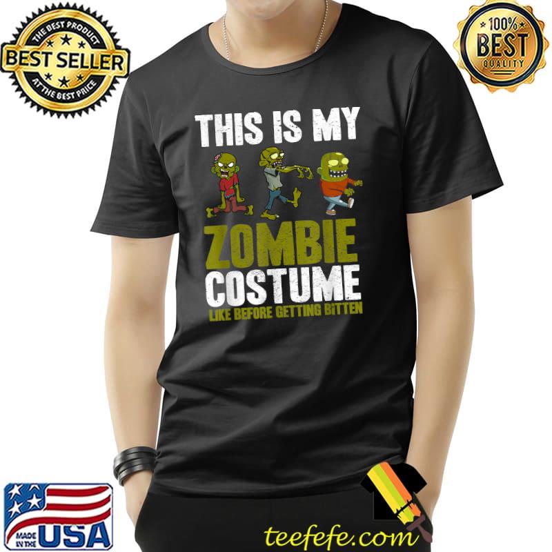 This is My Zombie Costume Like Before Getting Bitten Halloween T-Shirt Unisex This is My Zombie Costume Like Before Getting Bitten Halloween T-Shirt Unisex