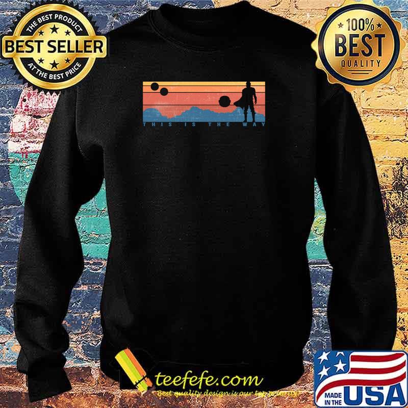 This is the Way Retro Classic T-Shirt Sweater This is the Way Retro Classic T-Shirt Sweater