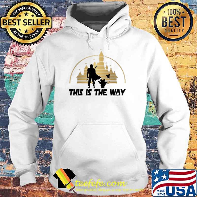 This is the way the mandalorian and yoda disney s Hoodie This is the way the mandalorian and yoda disney s Hoodie