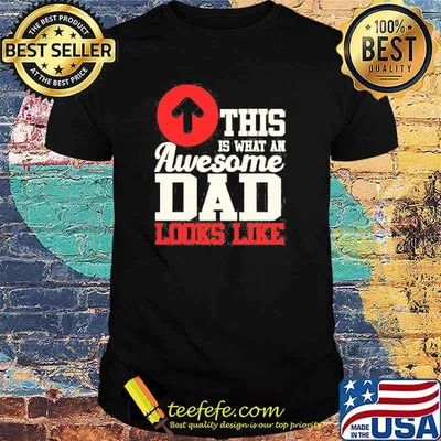 This Is What An Awesome Dad Looks Like Shirt