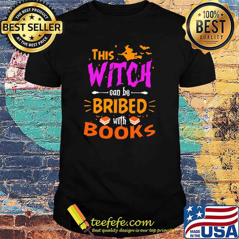 This Witch Can Be Bribed With Book Halloween Shirt This Witch Can Be Bribed With Book Halloween Shirt