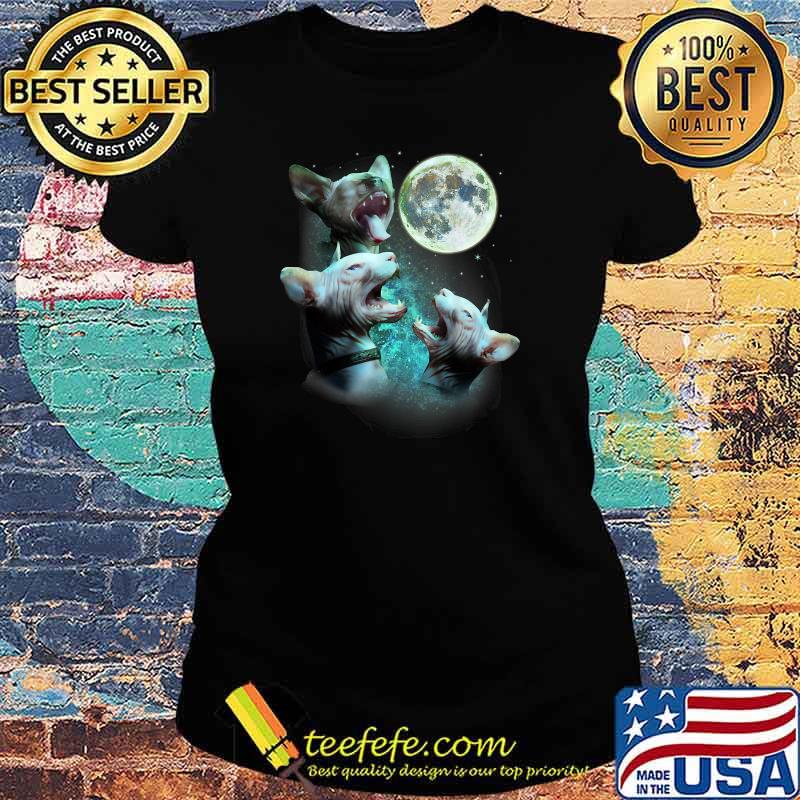 Three Hairless Sphynx Cats Howl At Moon 3 Wolfs Funny Parody T-Shirt Ladies tee Three Hairless Sphynx Cats Howl At Moon 3 Wolfs Funny Parody T-Shirt Ladies tee
