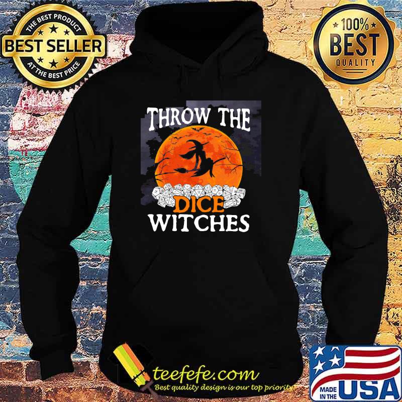 THrow The Dice Withches Halloween Shirt Hoodie THrow The Dice Withches Halloween Shirt Hoodie