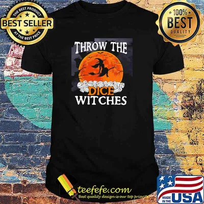 THrow The Dice Withches Halloween Shirt
