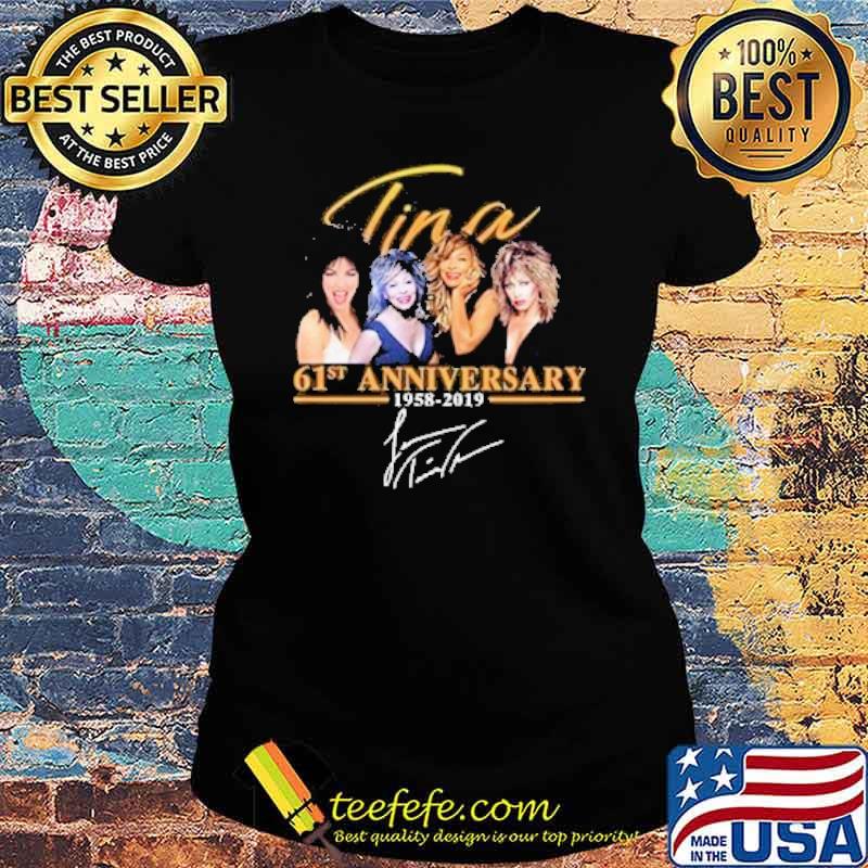 Tina Turner 61st Anniversary 1958 2019 Signature Shirt Ladies tee Tina Turner 61st Anniversary 1958 2019 Signature Shirt Ladies tee