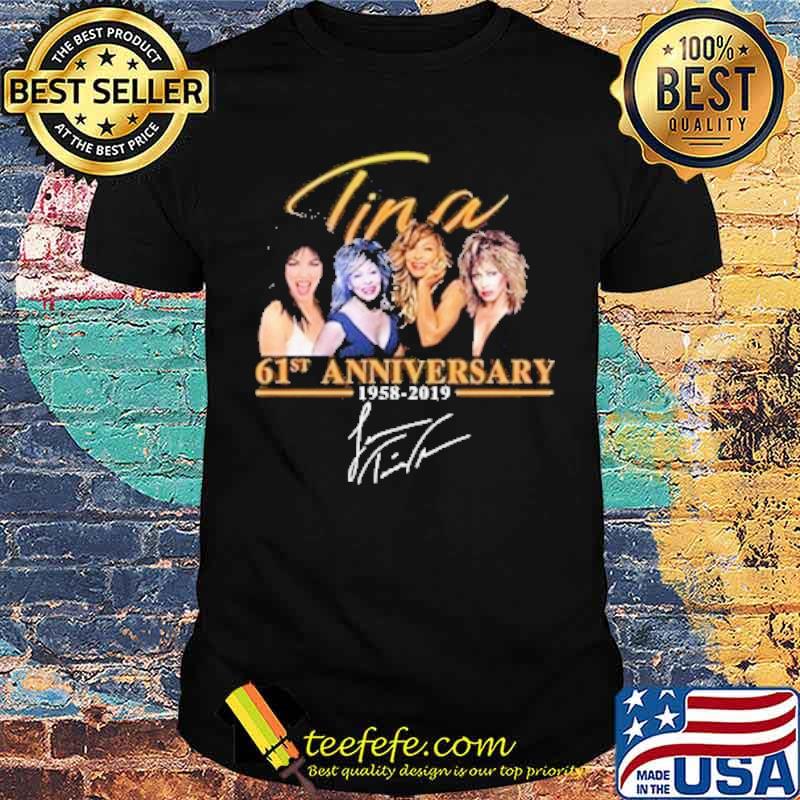 Tina Turner 61st Anniversary 1958 2019 Signature Shirt