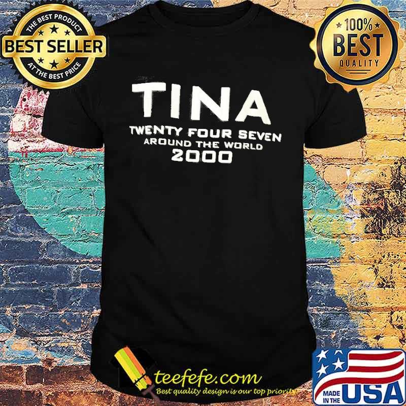 Tina Twenty Four Seven Around The World 2000 Shirt