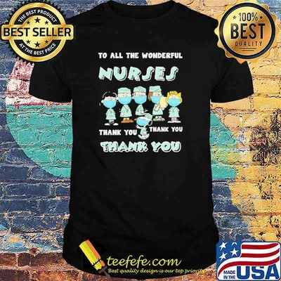 To all the wonderful nurses thank you peanuts snoopy wear mask shirt