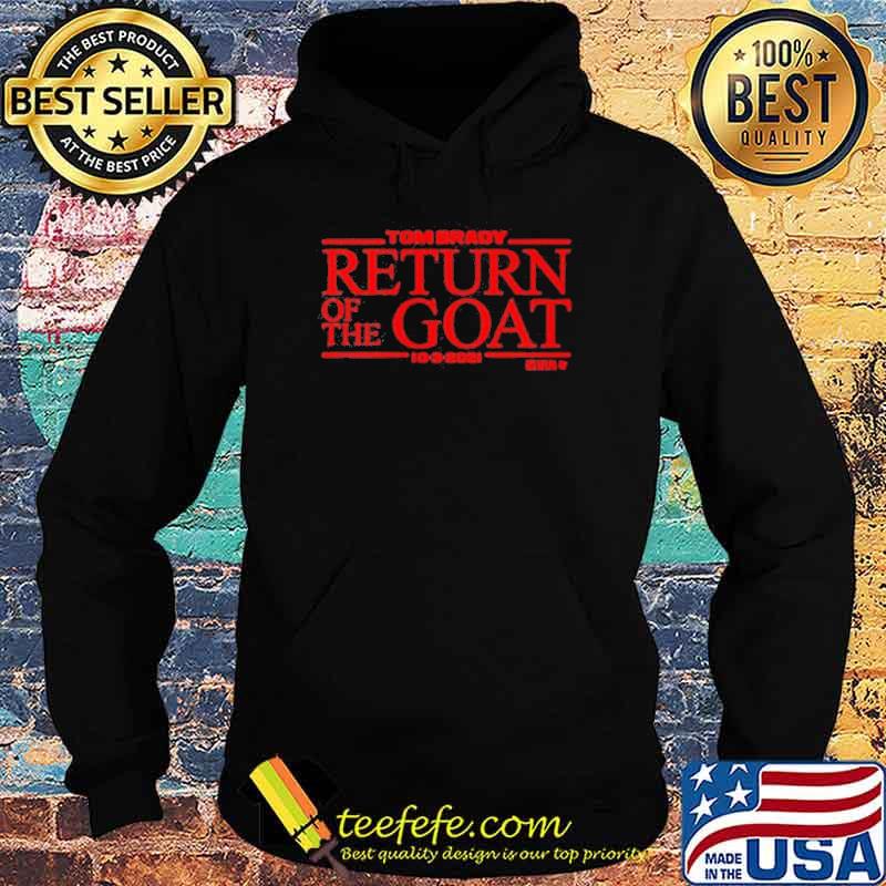 Tom Brady Return Of The Goat Shirt Hoodie Tom Brady Return Of The Goat Shirt Hoodie