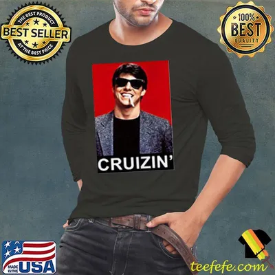 Tom Cruise Cruizin Shirt