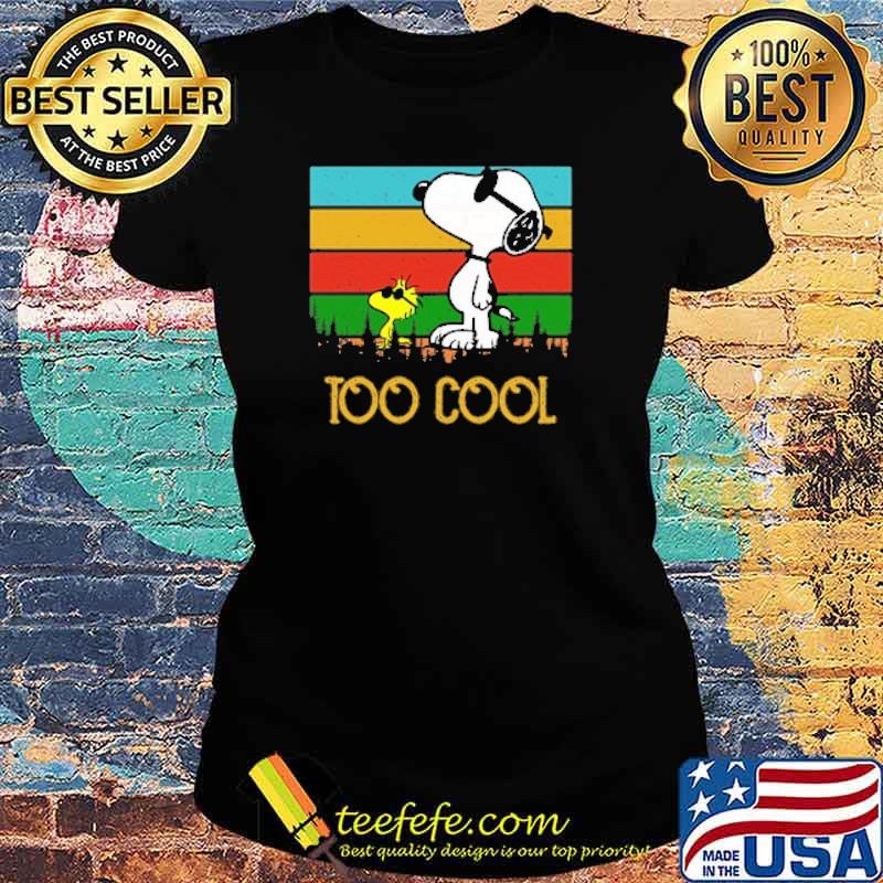 Too cool snoopy and woodstock vintage s Ladies tee Too cool snoopy and woodstock vintage s Ladies tee