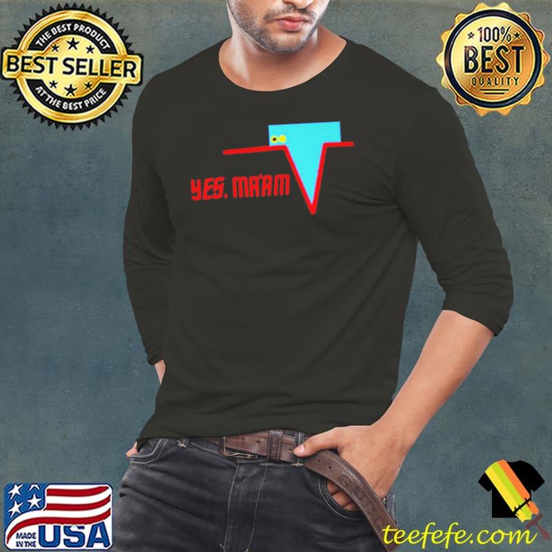 TOP YES MA’AM T-SHIRT TOP YES MA’AM T-SHIRT