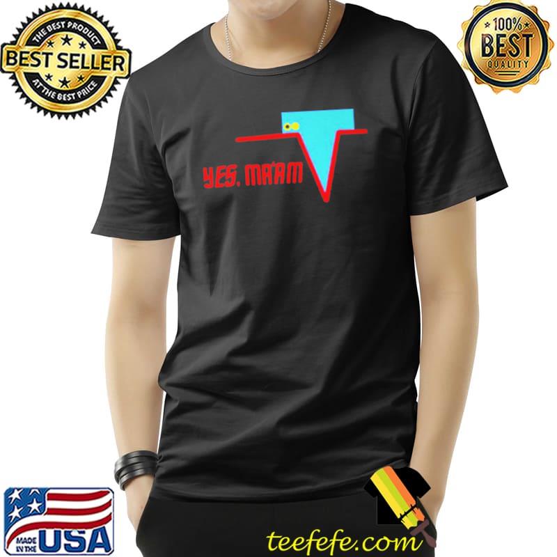 TOP YES MA’AM T-SHIRT Unisex TOP YES MA’AM T-SHIRT Unisex