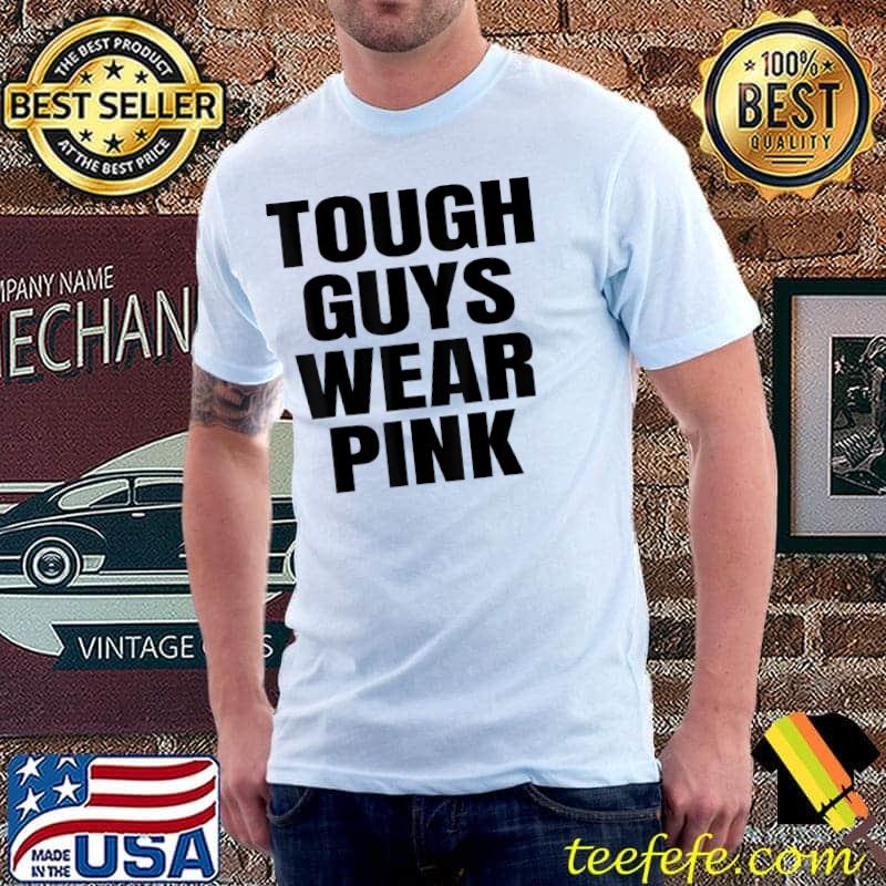 Tough Guys Wear Pink Breast Cancer Awareness Mens T-Shirt Unisex Tough Guys Wear Pink Breast Cancer Awareness Mens T-Shirt Unisex