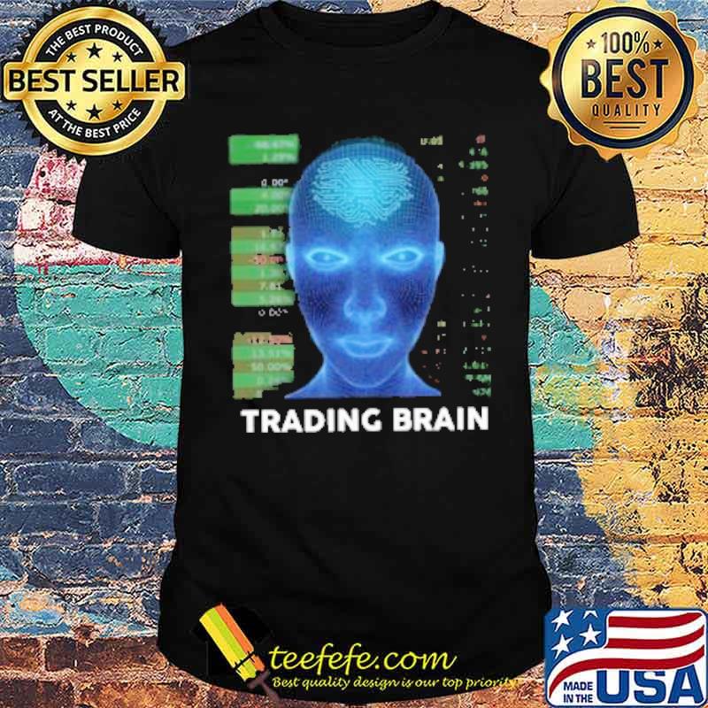 Trading brain stock market shirt Trading brain stock market shirt
