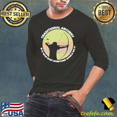 Traditional Archery If It Was Easy Everyone Would Do it Vintage shirt