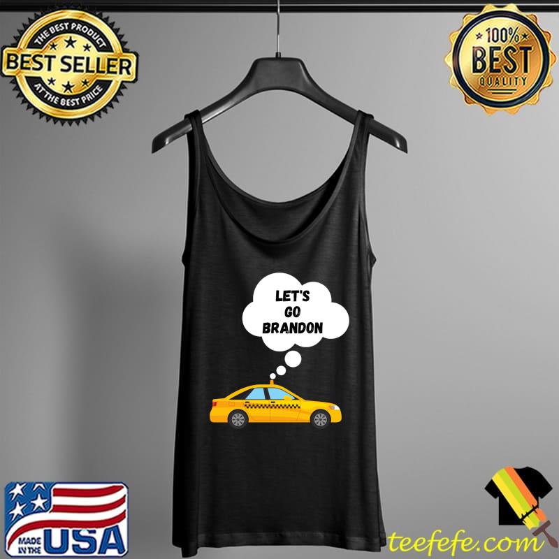 Trendy sarcastic Let's Go Brandon T-Shirt Tank Top Trendy sarcastic Let's Go Brandon T-Shirt Tank Top
