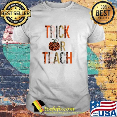 Trick Or Teach Halloween School Classroom Fall Autumn T-Shirt