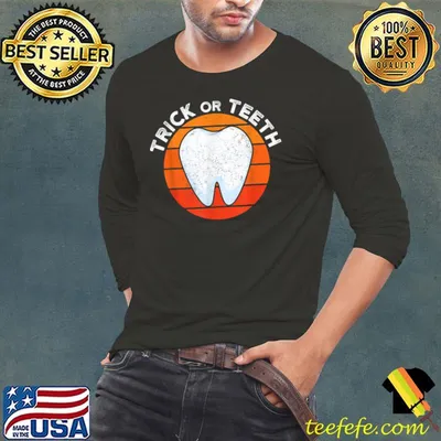 Trick Or Teeth Funny Dental Halloween Treat Dentist Gift T-Shirt