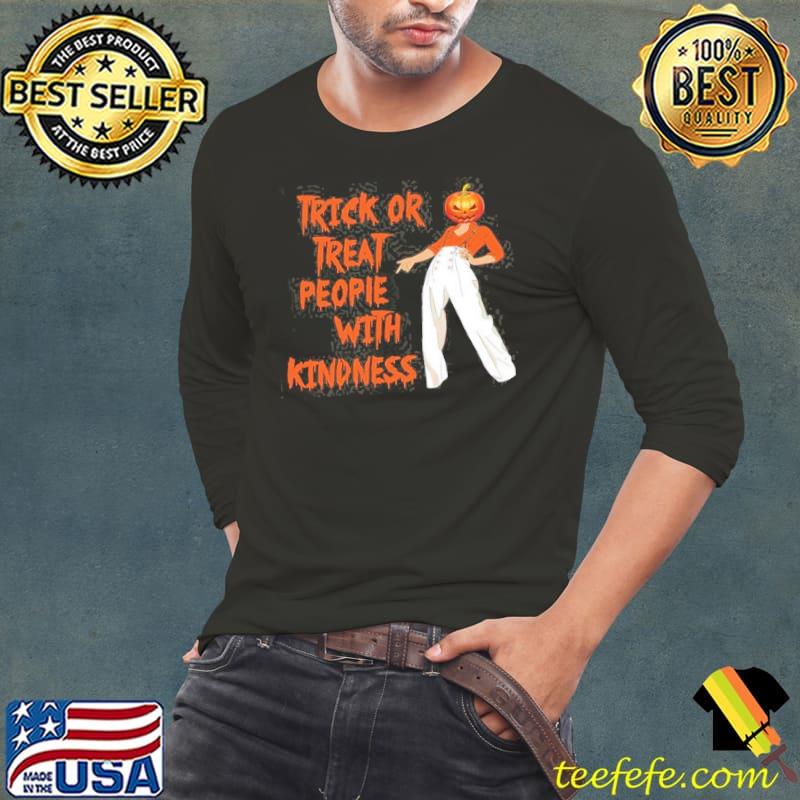 Trick Or Treat people With Kindness Pumpkin Shirt Long Sleeve Tee Trick Or Treat people With Kindness Pumpkin Shirt Long Sleeve Tee