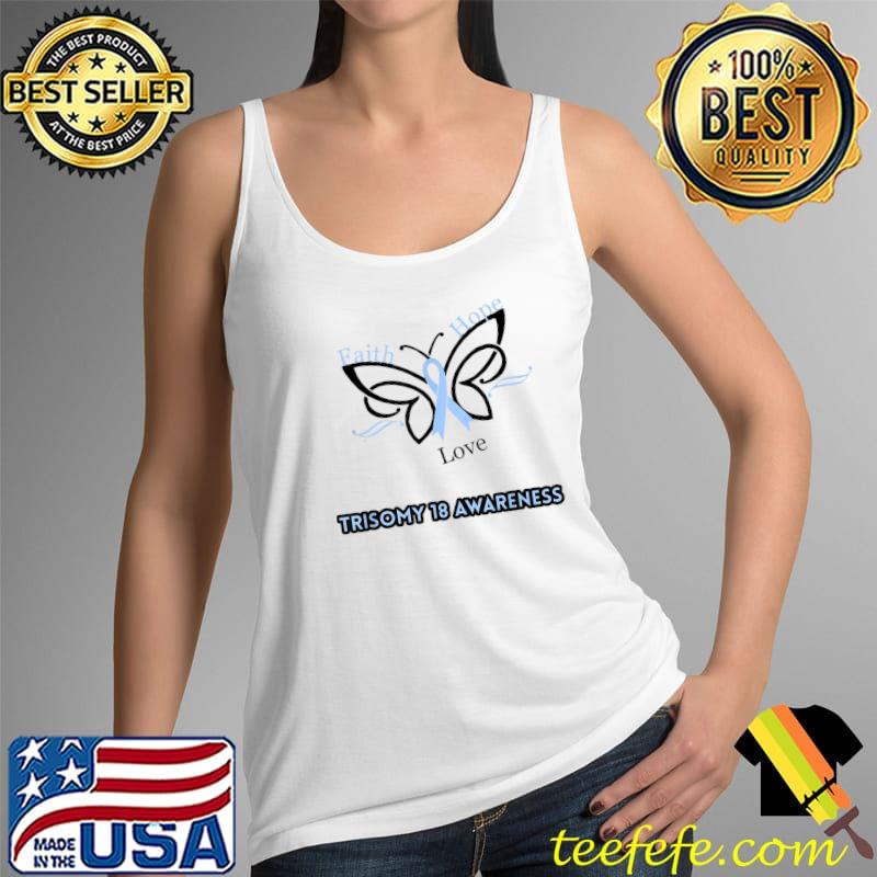 Trisomy 18 awareness love butterfly T-s Tank Top Trisomy 18 awareness love butterfly T-s Tank Top