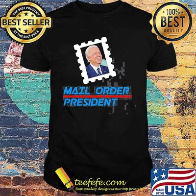 Trump Anti Biden Mail Order President Shirt