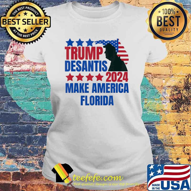 Trump Desantis 2024 Make America Florida Election Campaign Shirt Laides tee Trump Desantis 2024 Make America Florida Election Campaign Shirt Laides tee