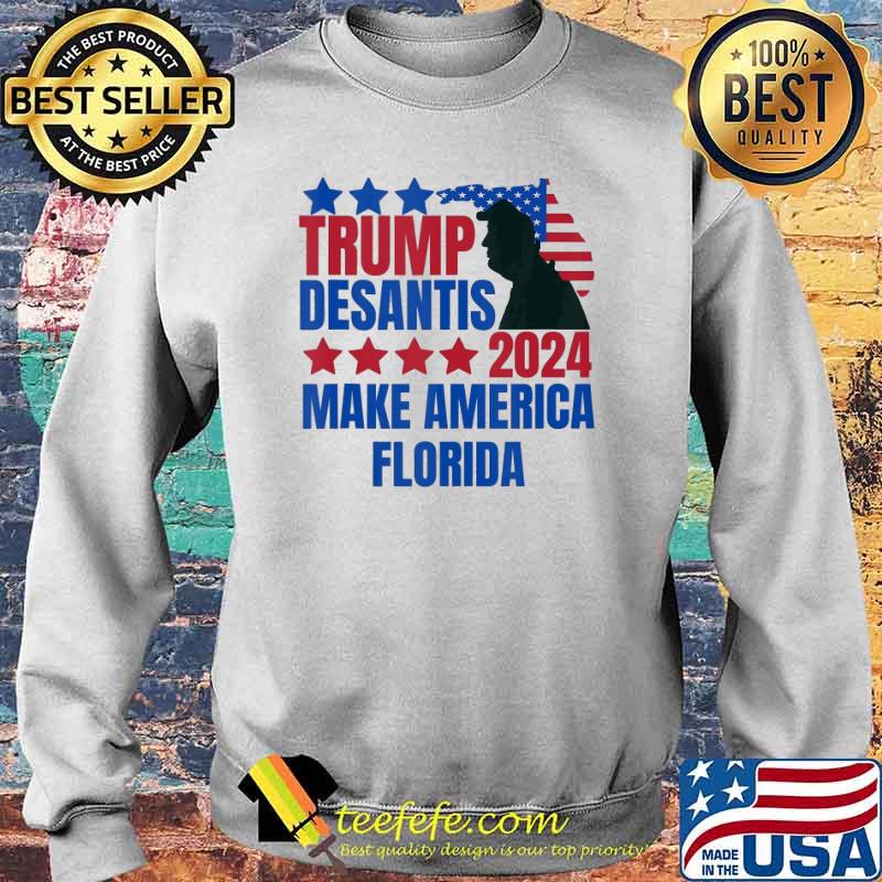 Trump Desantis 2024 Make America Florida Election Campaign Shirt Sweater Trump Desantis 2024 Make America Florida Election Campaign Shirt Sweater