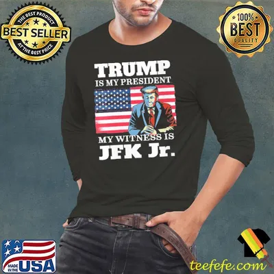 Trump Is My President Voted For Trump Jfk Jr American Flag shirt