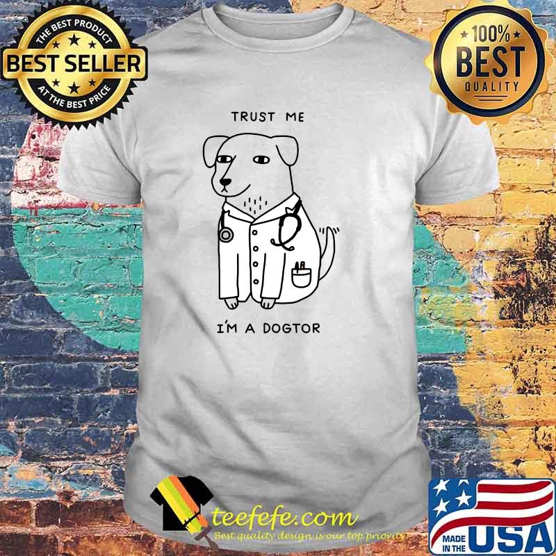 Trust me I'm a Dogtor Classic T-Shirt