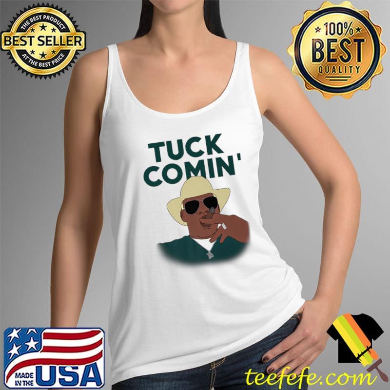Tuck Comin' Premium T-Shirt Tank Top Tuck Comin' Premium T-Shirt Tank Top
